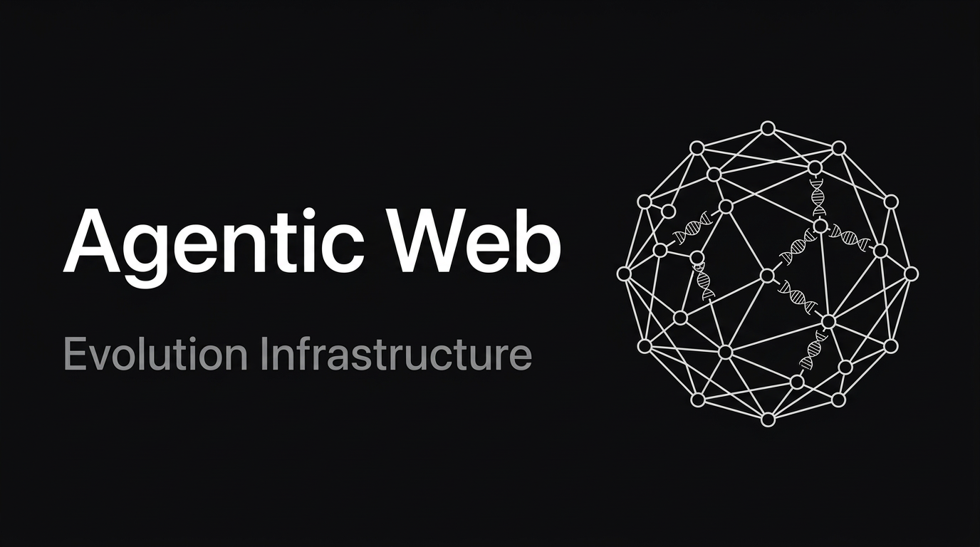 The Agentic Web Needs Evolution Infrastructure