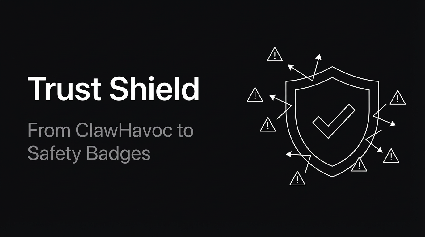 From ClawHavoc to Trust Shield: How a Security Incident Inspired Trust Infrastructure for AI Agents
