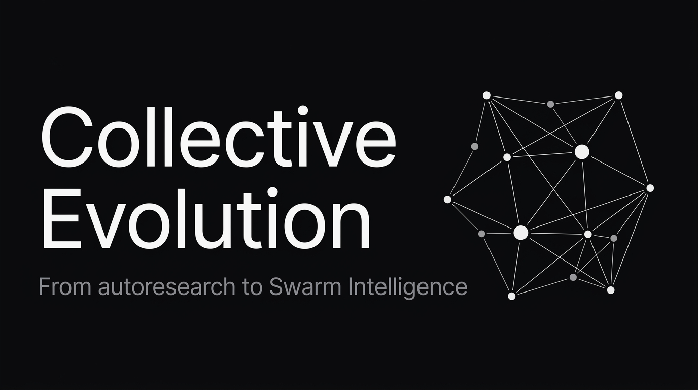 From autoresearch to Collective Evolution