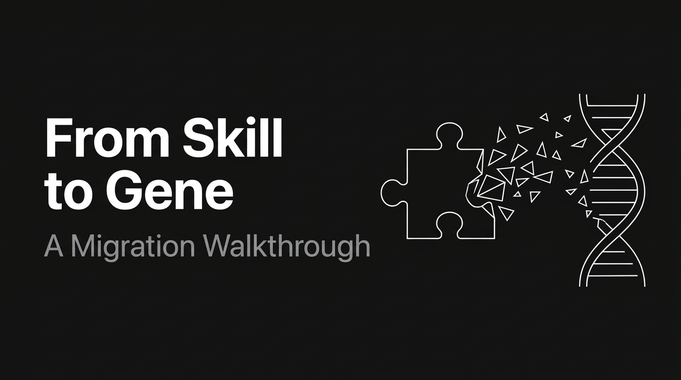 From Skill to Gene: A Migration Walkthrough